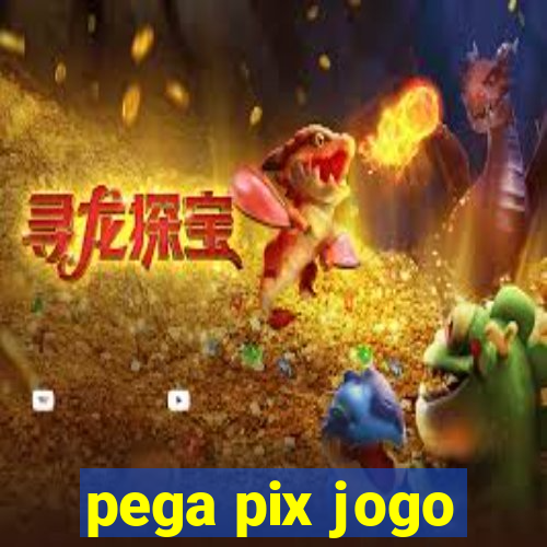 pega pix jogo